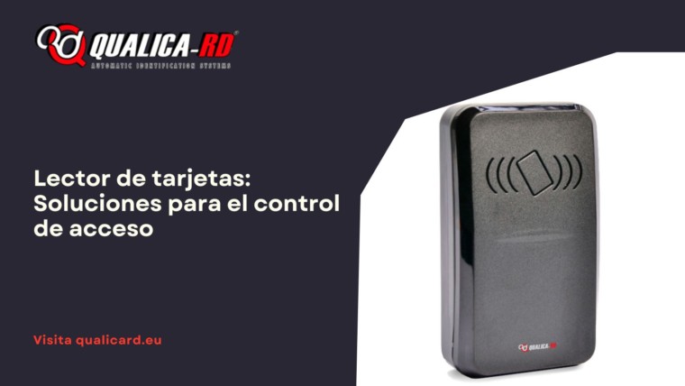 Lector de tarjetas: Soluciones para el control de acceso