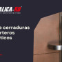 Tipos de cerraduras para porteros automáticos